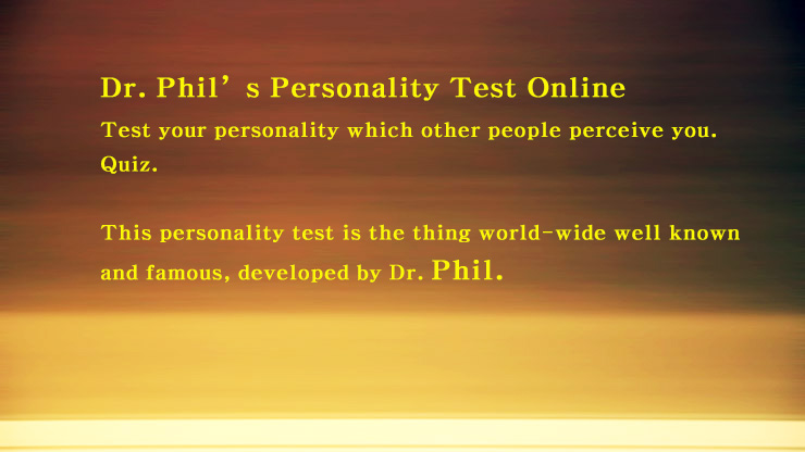 Dr. Phil Personality Quiz, Test